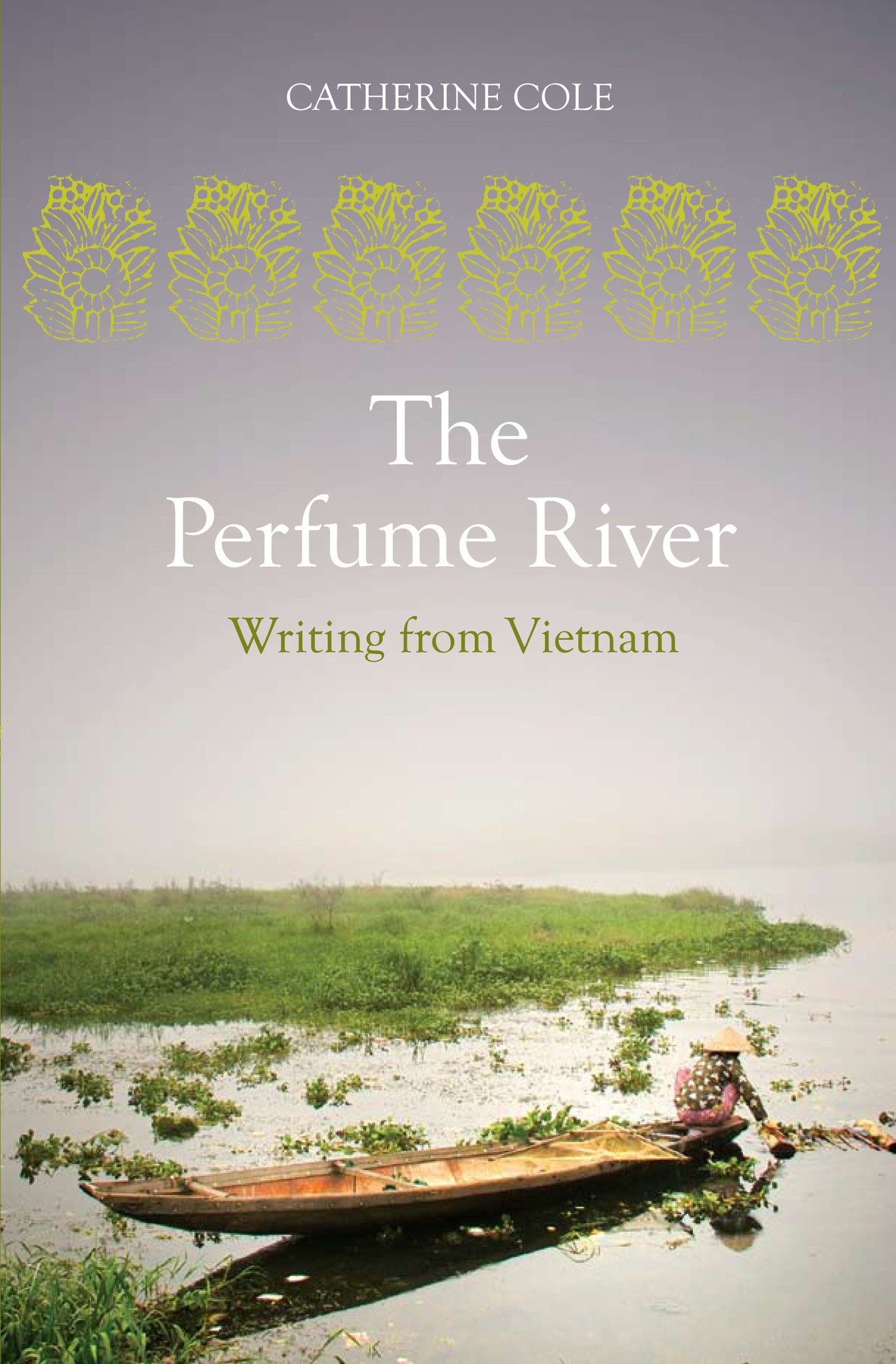The Perfume River: Writing from Vietnam