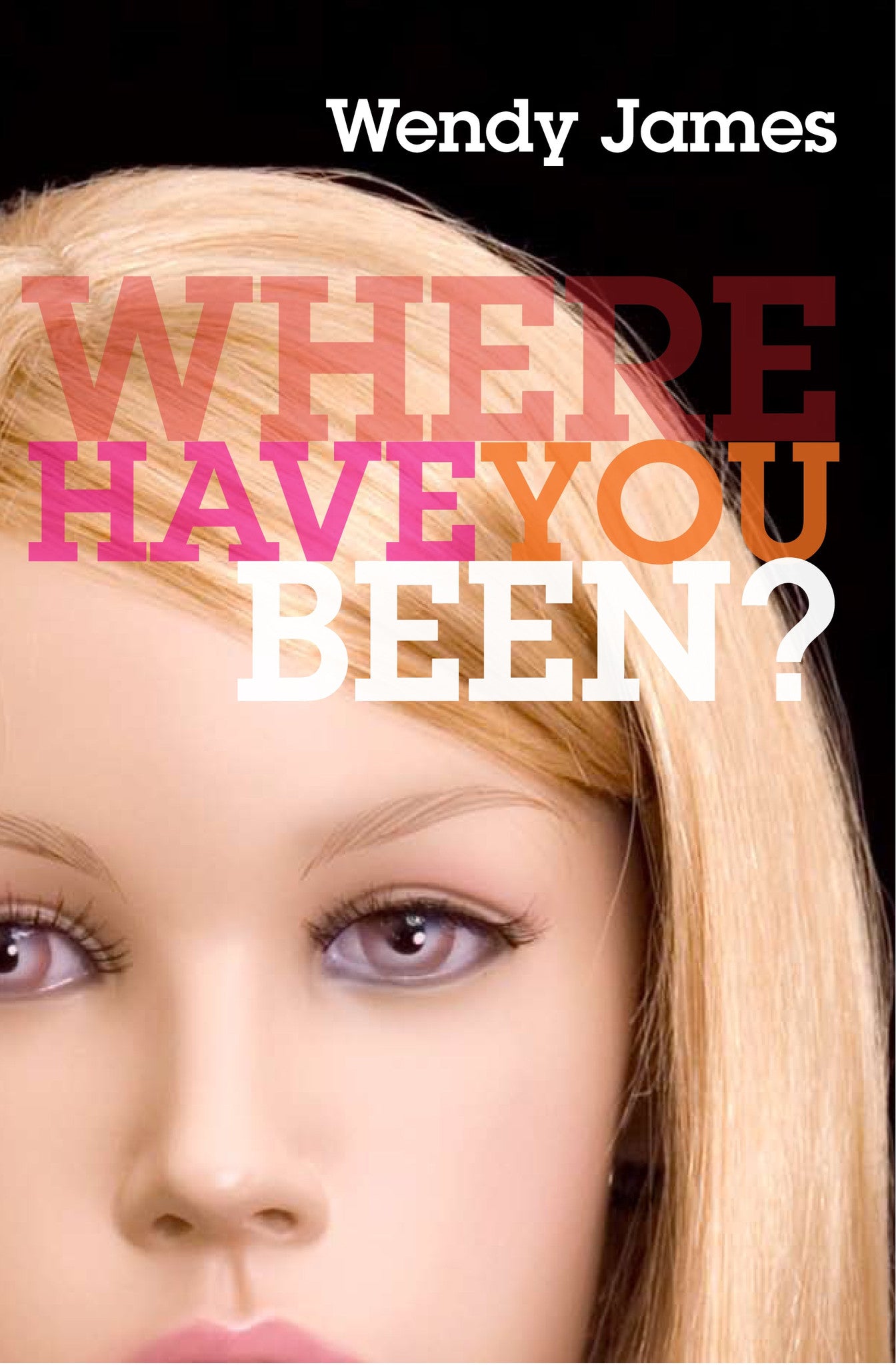 Where Have You Been?
