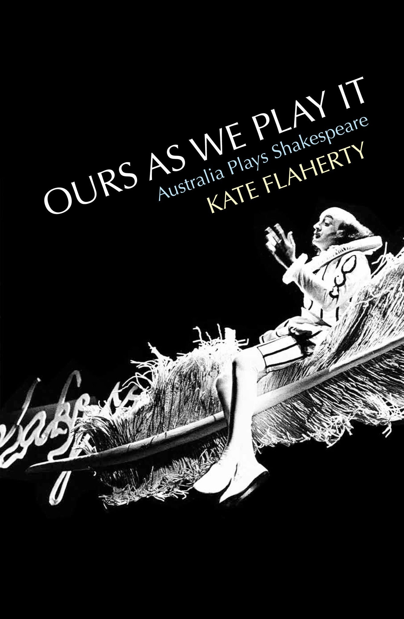 Ours As We Play It: Australia plays Shakespeare