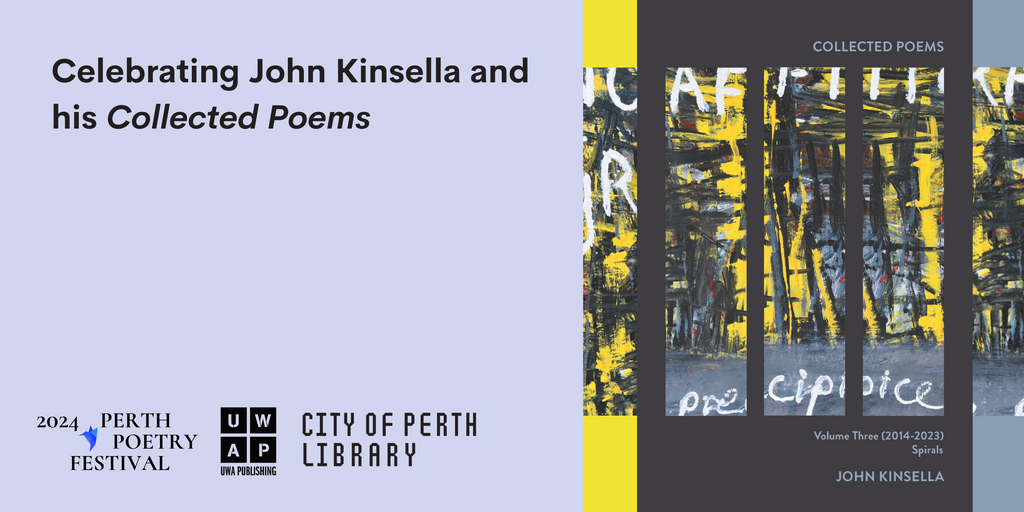 Celebrating John Kinsella and his Collected Poems