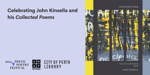 Celebrating John Kinsella and his Collected Poems