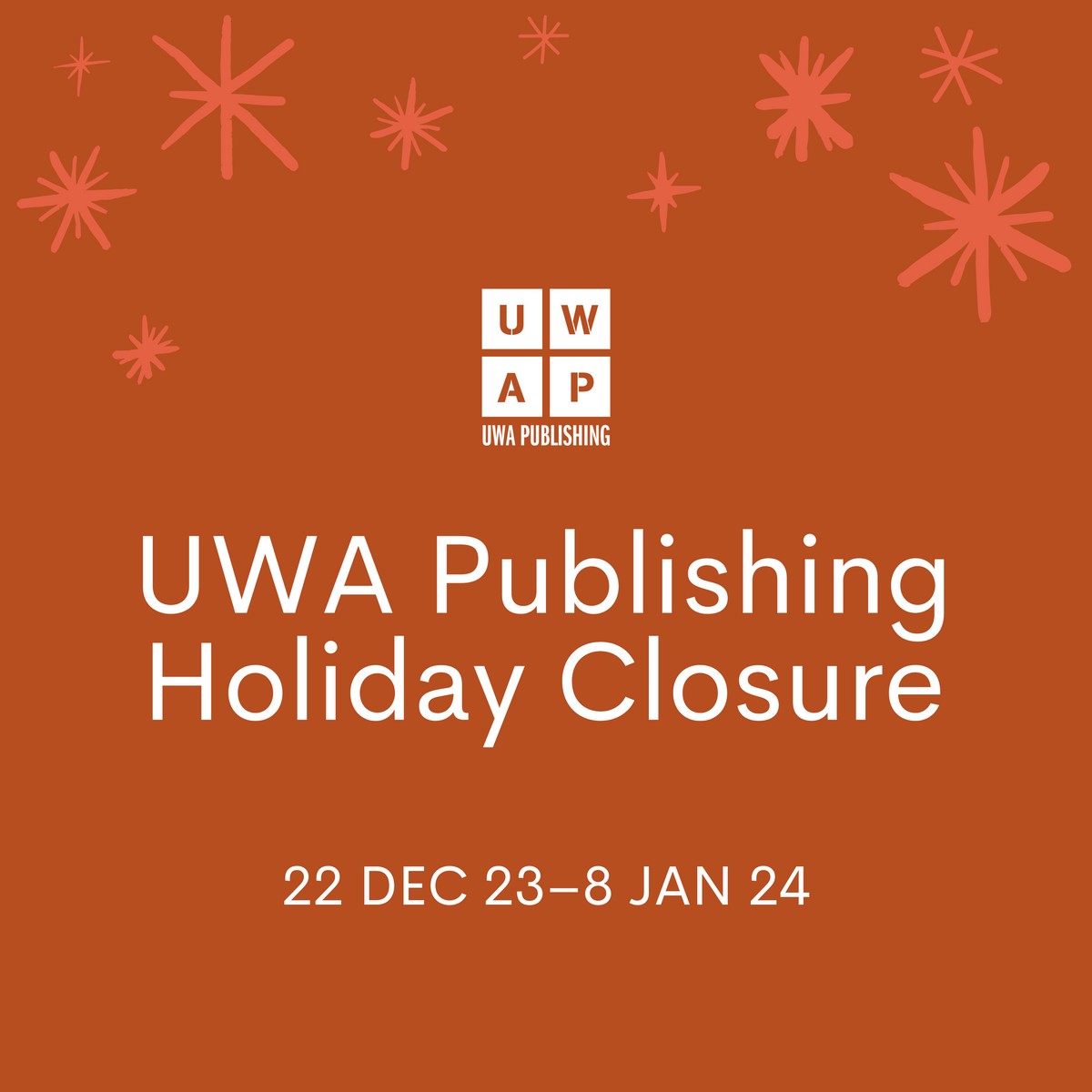 UWAP Holiday Closure 2024 UWA Publishing