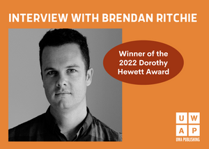 Interview with Brendan Ritchie – winner of the 2022 Dorothy Hewett Award