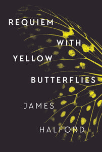 ABR reviews 'Requiem with Yellow Butterflies' by James Halford