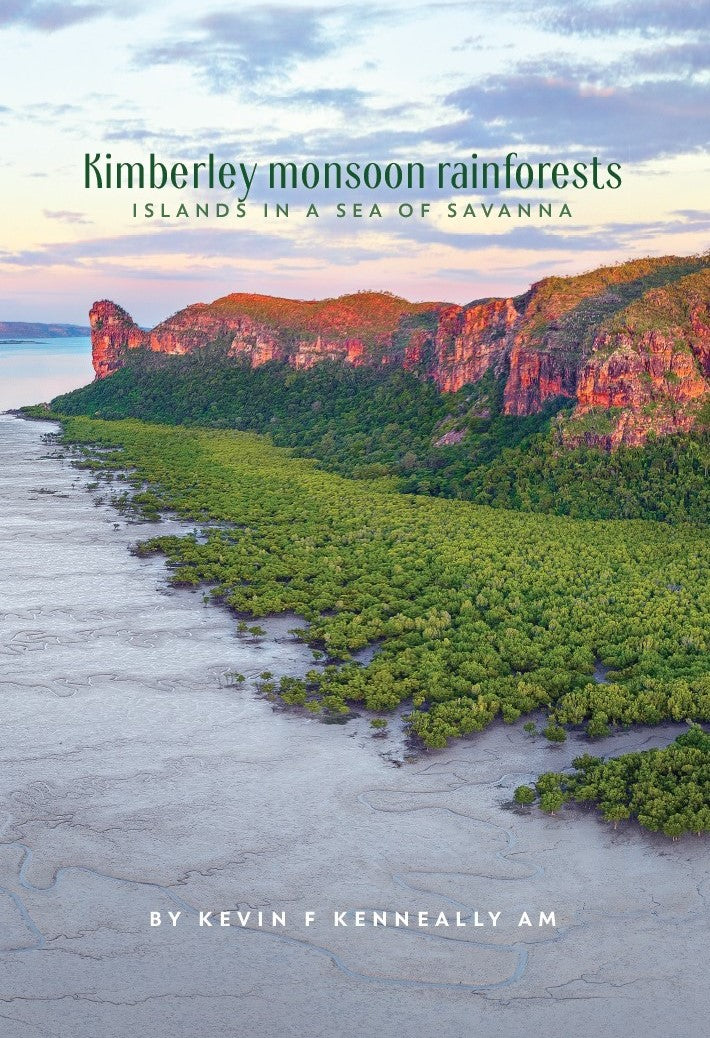 Kimberley Monsoon Rainforests: Islands in a Sea of Savanna