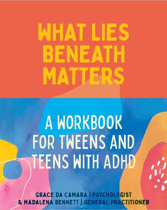 A Workbook for Tweens and Teens with ADHD | What Lies Beneath Matters