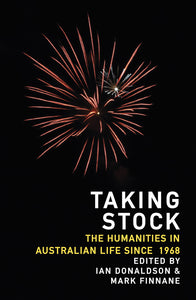 Taking Stock: The Humanities in Australian Life Since 1968