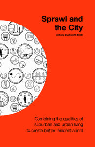 Sprawl and the City: Combining the qualities of suburban and urban living to create better residential infill | OPEN ACCESS