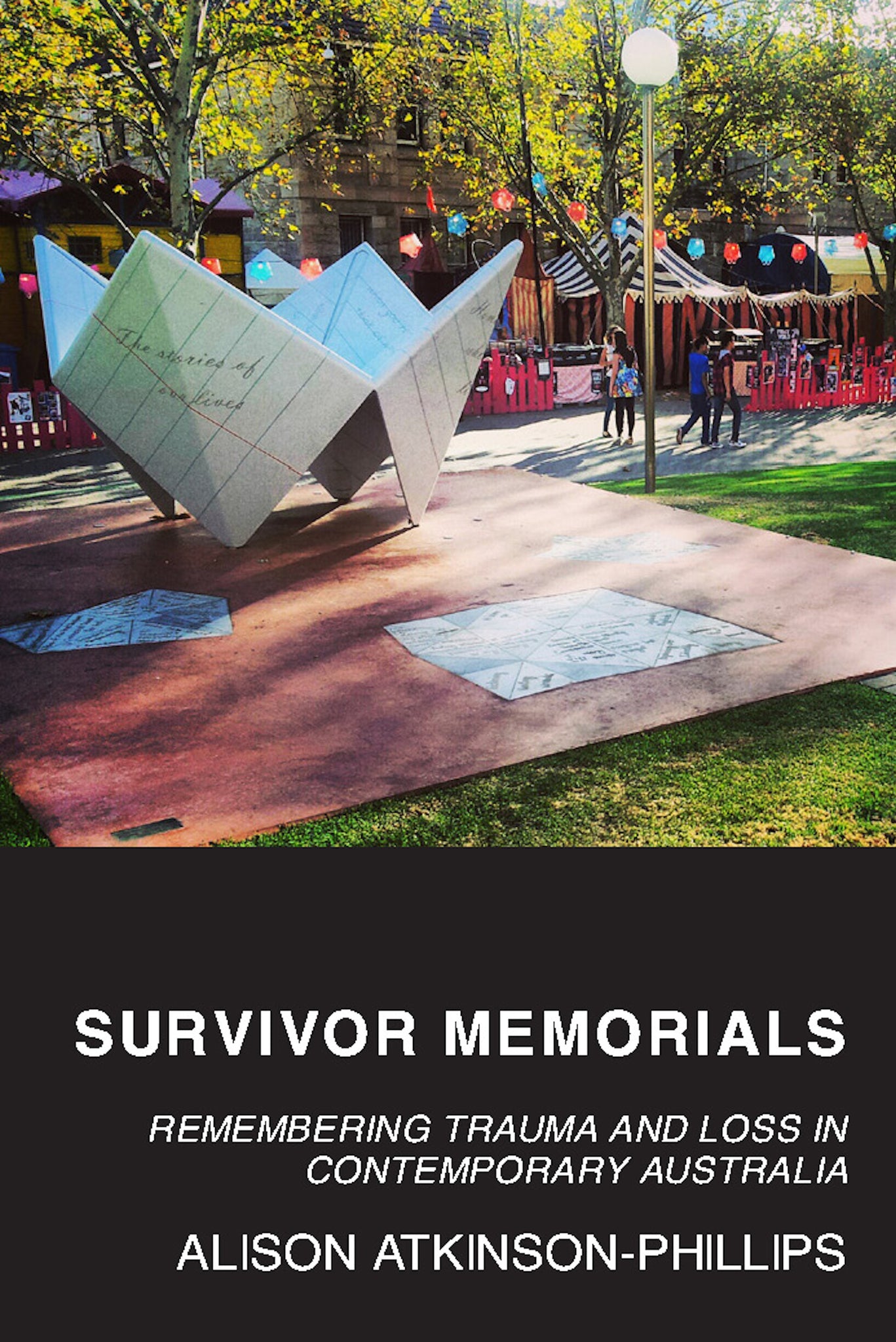 Survivor Memorials: Remembering Trauma and Loss in Contemporary Australia