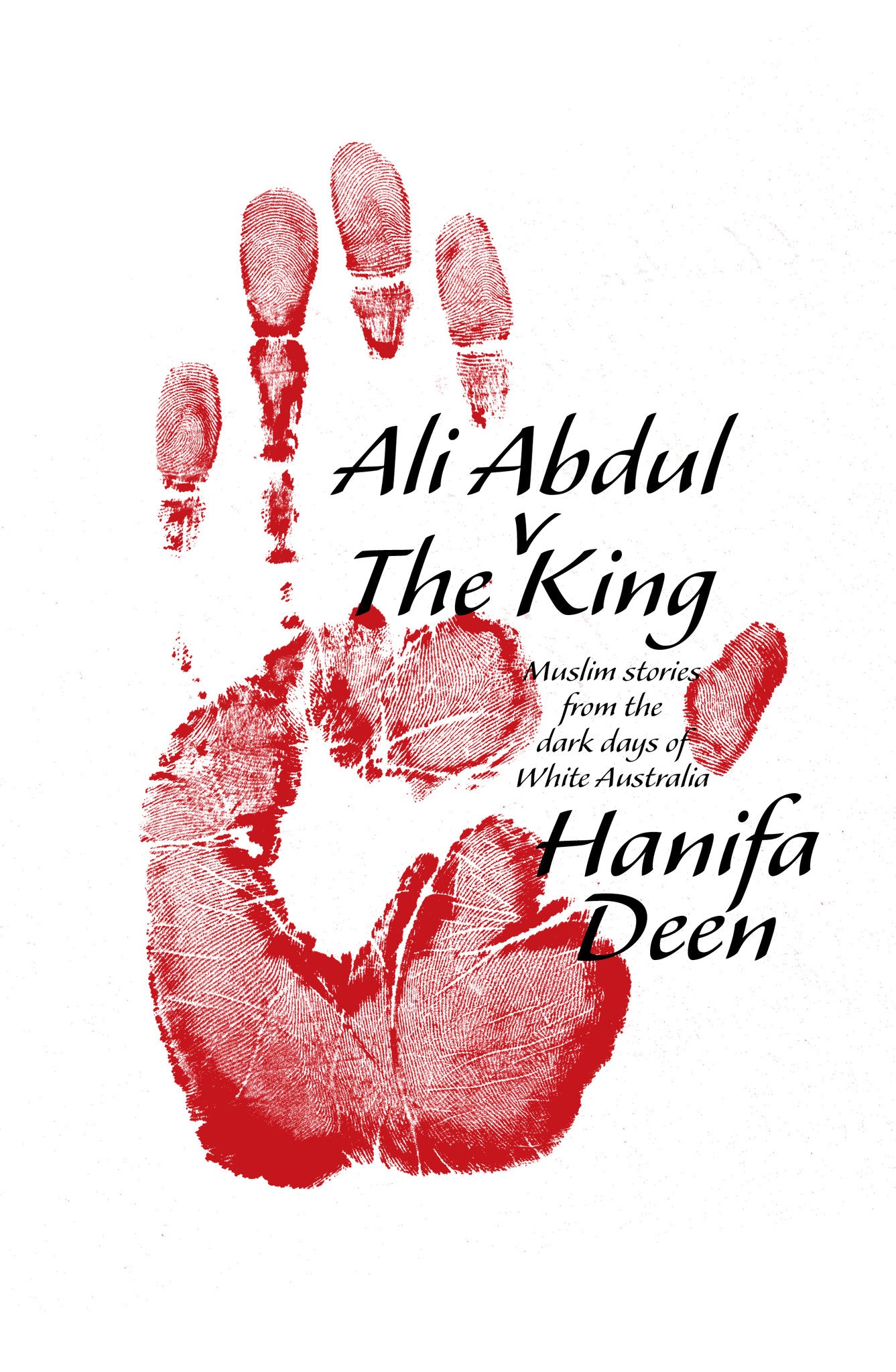 Ali Abdul v The King: Muslim stories from the dark days of White Australia