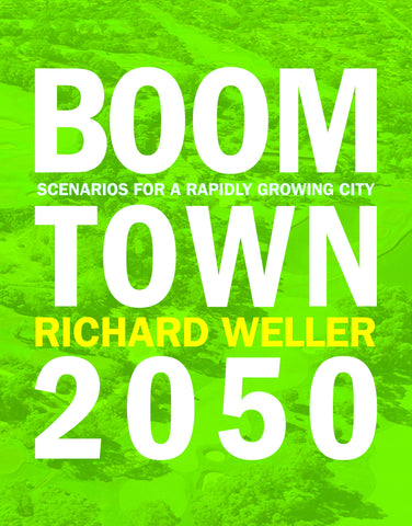 Boomtown 2050: Scenarios for a Rapidly Growing City