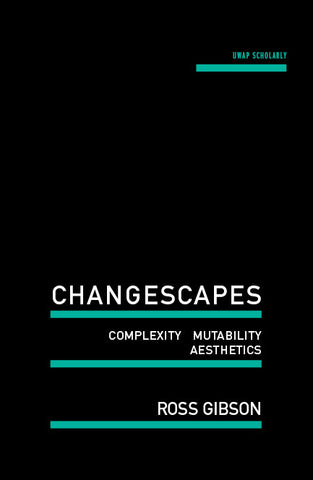 Changescapes: Complexity, Mutability, Aesthetics