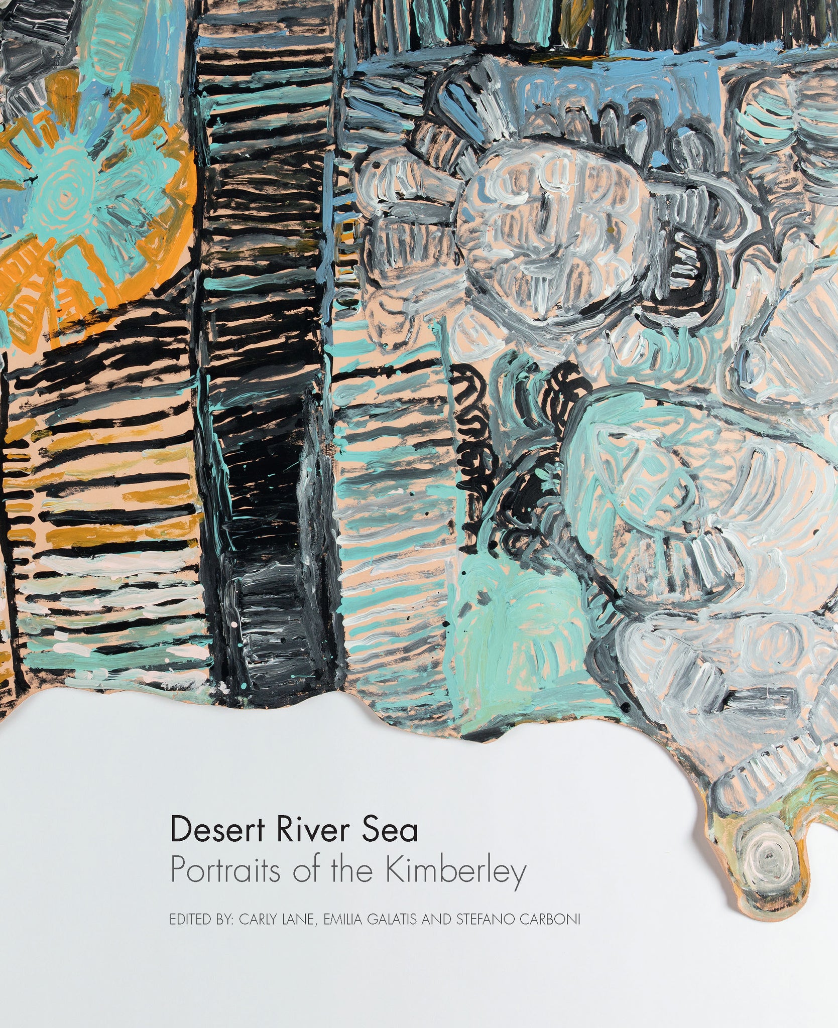 Sea:　–　UWA　River　Desert　the　Kimberley　Portraits　of　Publishing