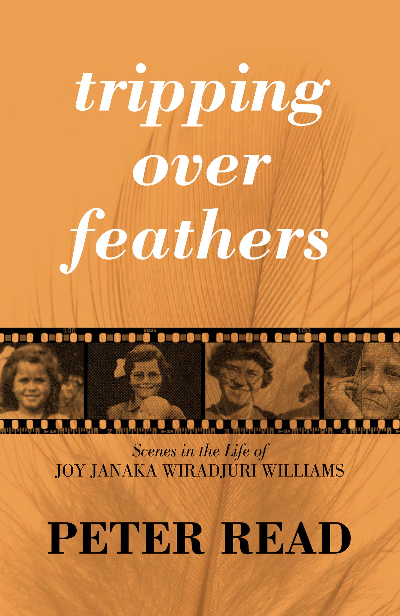 Tripping Over Feathers: Scenes in the Life of Joy Janaka Wiradjuri Williams