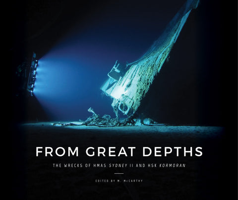 From Great Depths: the wrecks of HMAS Sydney II and HSK Kormoran