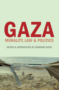 Gaza: Morality, Law and Politics