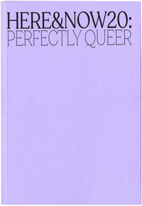 Here&Now20: Perfectly Queer