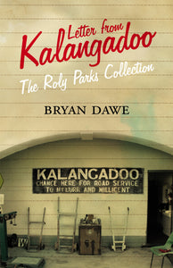 Letter from Kalangadoo: The Roly Parks Collection