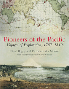 Pioneers of the Pacific: Voyages of Exploration 1787-1810