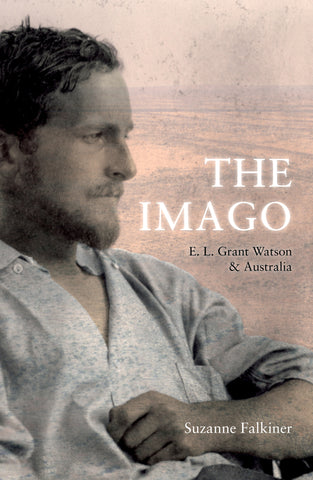 The Imago: E. L. Grant Watson & Australia
