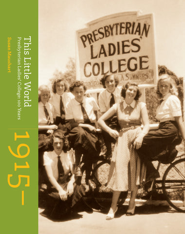This Little World: Presbyterian Ladies College: 100 Years