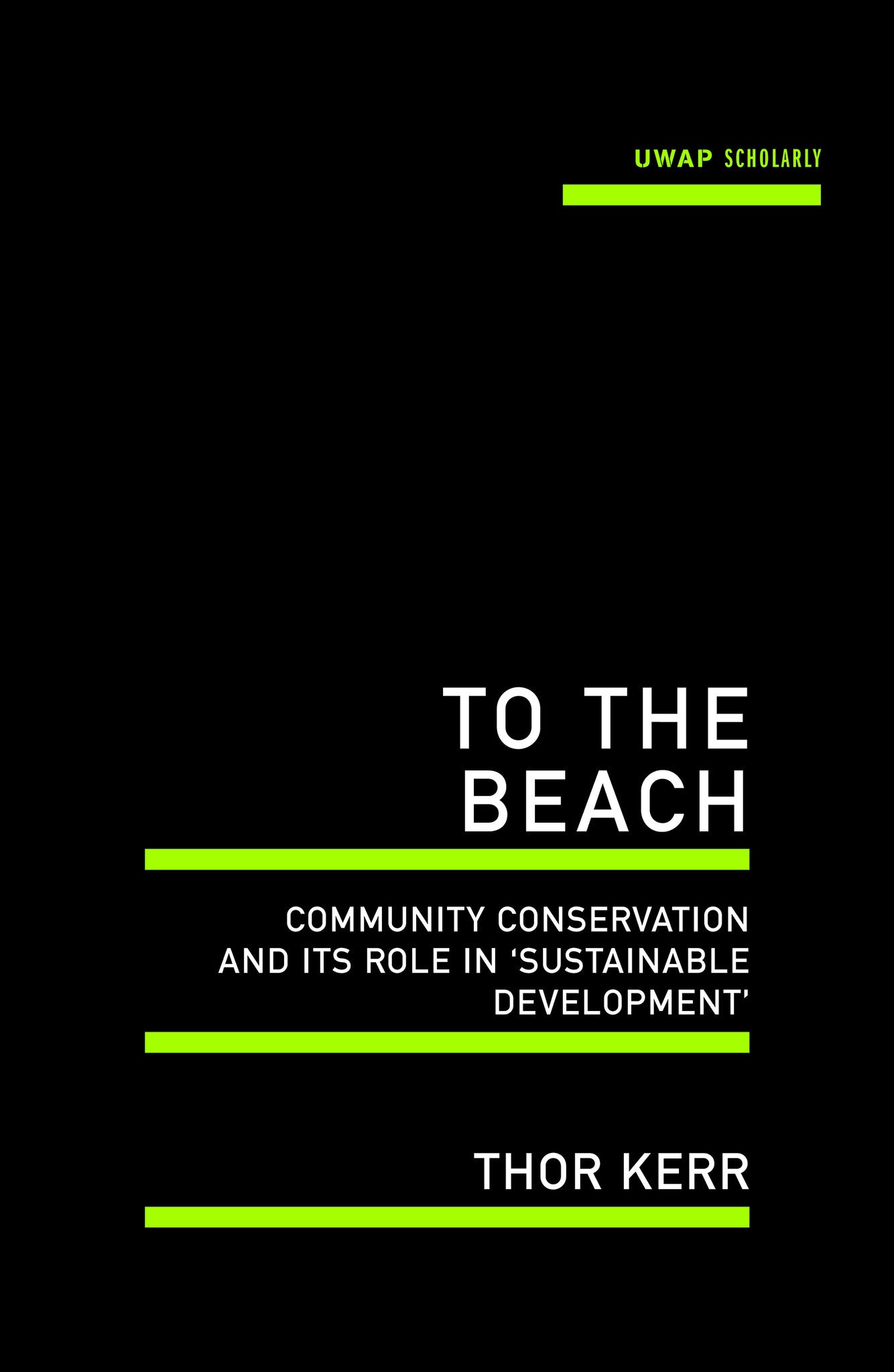 To the Beach: Community conservation and its role in 'sustainable development'