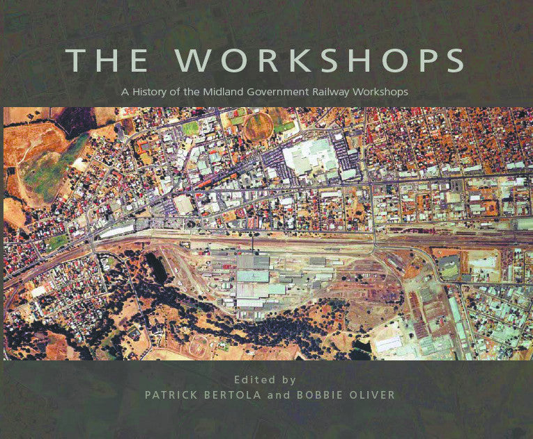 The Workshops: A History of the Midland Government Railway Workshops