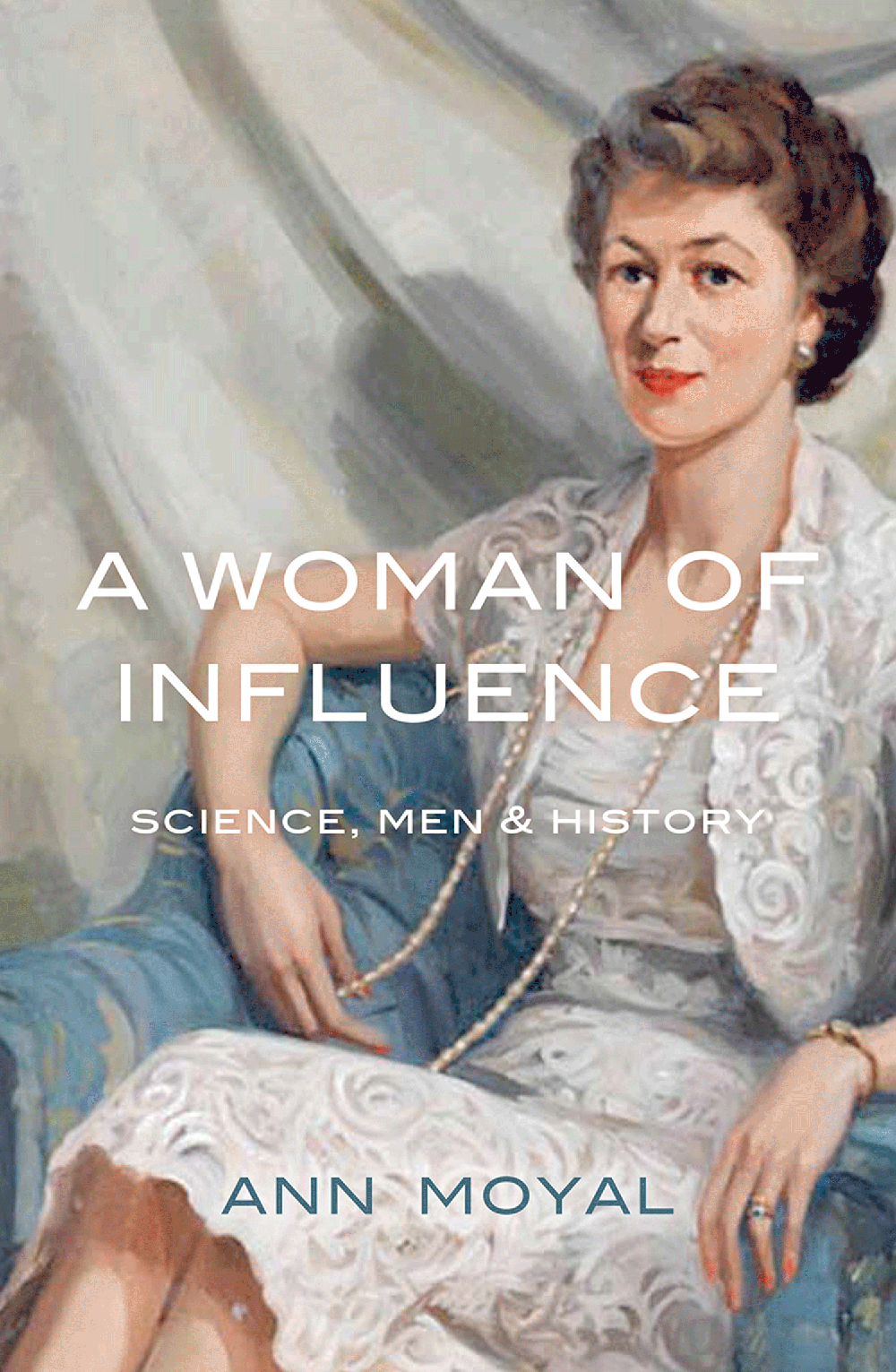 A Woman of Influence: Science, men & history