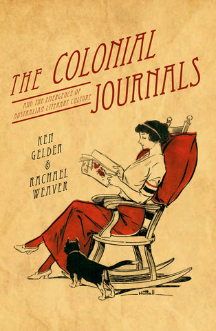 The Colonial Journals: and the emergence of Australian literary culture