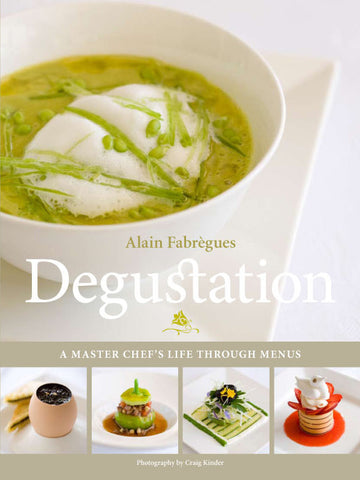 Degustation: A Master Chef's Life Through Menus
